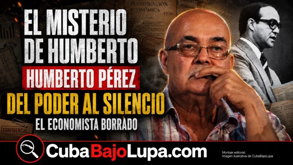 HUMBERTO PÉREZ: EL ECONOMISTA QUE FIDEL CASTRO LLEVÓ HASTA LA CIMA, LUEGO LO CULPÓ Y BORRÓ DEL PODER