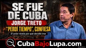 “PERDÍ TIEMPO”: ACTOR JORGE TRETO HABLA DEL DOLOR DE HABER SALIDO TARDE DE CUBA
