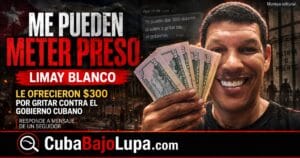 LIMAY BLANCO RESPONDE A QUIEN LE OFRECIÓ 300 DÓLARES POR GRITAR ‘ABAJO LA DICTADURA CASTRISTA’: “ME PUEDEN METER PRESO”