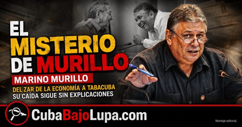 MARINO MURILLO, LOS MISTERIOS Y ESCÁNDALOS OCULTOS DEL HOMBRE QUE LLEGÓ A CONVERTIRSE EN EL «ZAR» DE LA ECONOMÍA EN CUBA