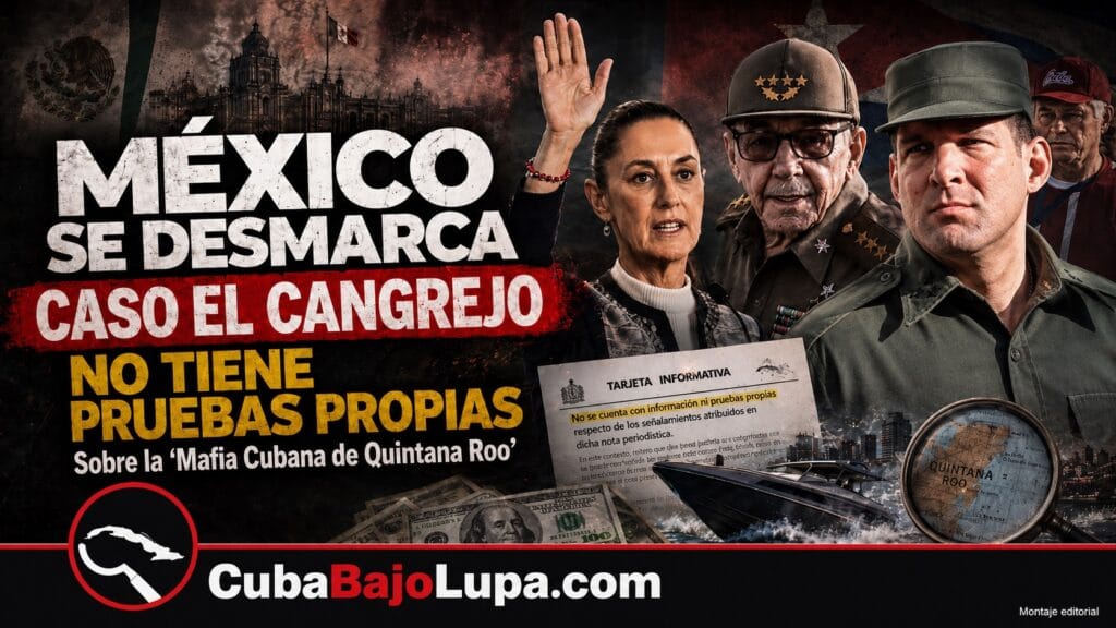 MÉXICO DICE NO TENER PRUEBAS PROPIAS SOBRE LOS PRESUNTOS NEXOS DE ‘EL CANGREJO’ CON LA MAFIA CUBANA DE QUINTANA ROO
