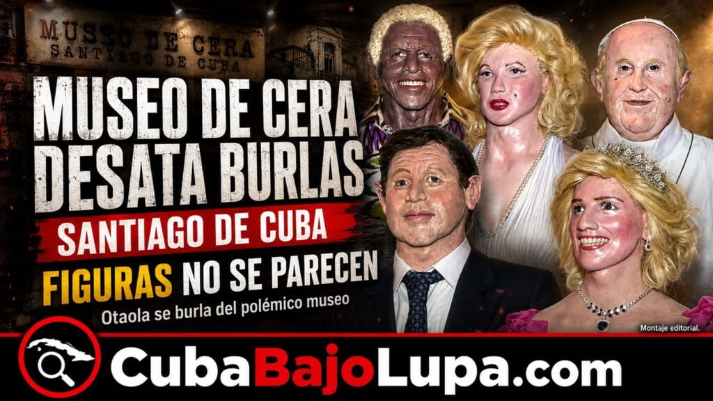 MUSEO DE CERA DE SANTIAGO DE CUBA DESATA BURLAS POR EL POCO PARECIDO DE SUS ESTATUAS