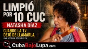 NATASHA DÍAZ REVELA QUE LIMPIÓ UNA CASA POR 10 CUC SEMANALES CUANDO LA TELEVISIÓN DEJÓ DE LLAMARLA: «FUI LO QUE LLAMAN SIRVIENTA»