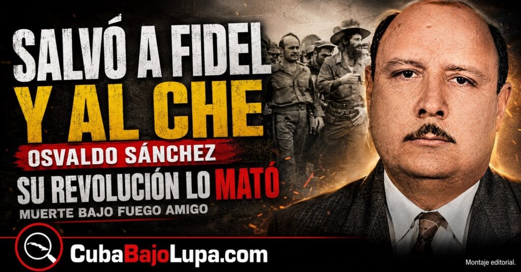 OSVALDO SÁNCHEZ: EL HOMBRE DE LA INTELIGENCIA CUBANA QUE AYUDÓ A LA REVOLUCIÓN Y MURIÓ BAJO SUS PROPIAS BALAS