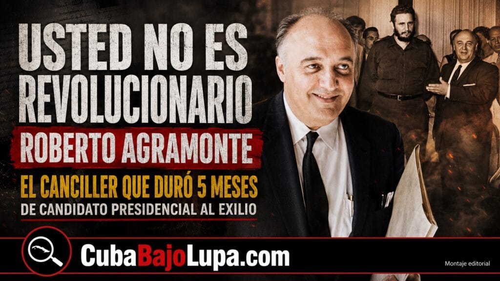 ROBERTO AGRAMONTE: PUDO SER PRESIDENTE DE CUBA Y TERMINÓ FUERA DEL PRIMER GOBIERNO EXPULSADO POR EL PROPIO FIDEL CASTRO