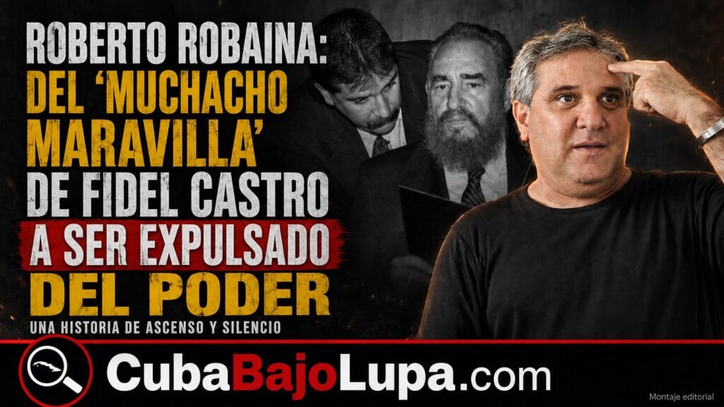 ROBERTO ROBAINA: DEL “MUCHACHO MARAVILLA” DE FIDEL CASTRO A SER EXPULSADO DEL PODER Y LOS 25 MIL DÓLARES DE LA POLÉMICA