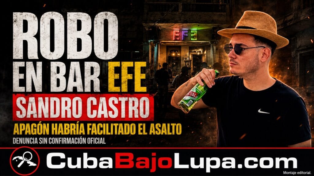 DENUNCIAN ROBO EN EL BAR EFE DE SANDRO CASTRO EN LA HABANA DURANTE ULTIMO APAGÓN MASIVO EN CUBA