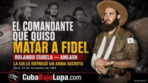 ROLANDO CUBELA: EL COMANDANTE DE LA REVOLUCIÓN QUE TERMINÓ TRABAJANDO CON LA CIA PARA MATAR A FIDEL CASTRO