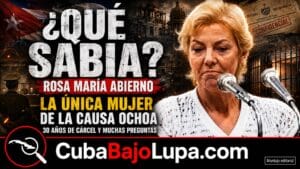 ¿QUÉ SABÍA ROSA MARÍA ABIERNO? LA ÚNICA MUJER CONDENADA DURANTE EL FAMOSO JUICIO CONTRA ARNALDO OCHOA
