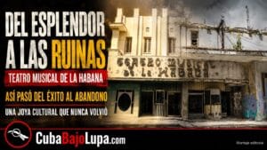 DEL ESPLENDOR A LAS RUINAS: QUÉ PASÓ CON EL TEATRO MUSICAL DE LA HABANA
