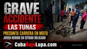 JOVEN RESULTA GRAVEMENTE HERIDO EN LAS TUNAS TRAS ACCIDENTE DE MOTOCICLETA DURANTE PRESUNTA CARRERA ILEGAL