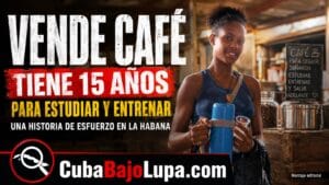 TIENE 15 AÑOS, VENDE CAFÉ EN LA HABANA PARA ESTUDIAR Y ENTRENAR: “SI ME QUEDO SENTADA NO HAGO NADA”