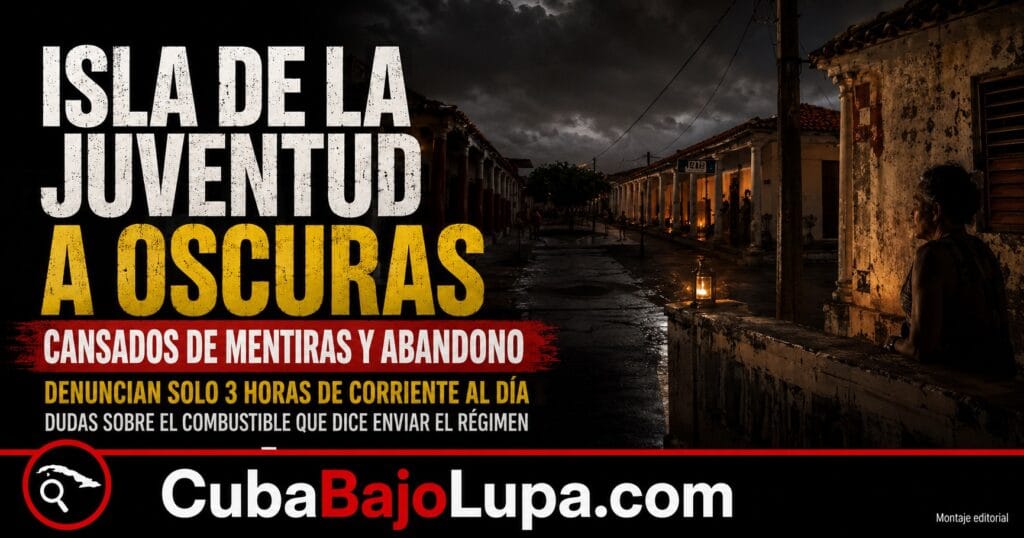 VECINOS DE LA ISLA DE LA JUVENTUD DENUNCIAN ABANDONO TOTAL POR PARTE DEL RÉGIMEN Y APENAS TRES HORAS DE CORRIENTE AL DÍA