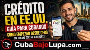 CÓMO CONSTRUIR CRÉDITO EN EE.UU. SI ERES CUBANO EN 2026: TARJETAS, SCORE Y ERRORES QUE TE CUESTAN DINERO
