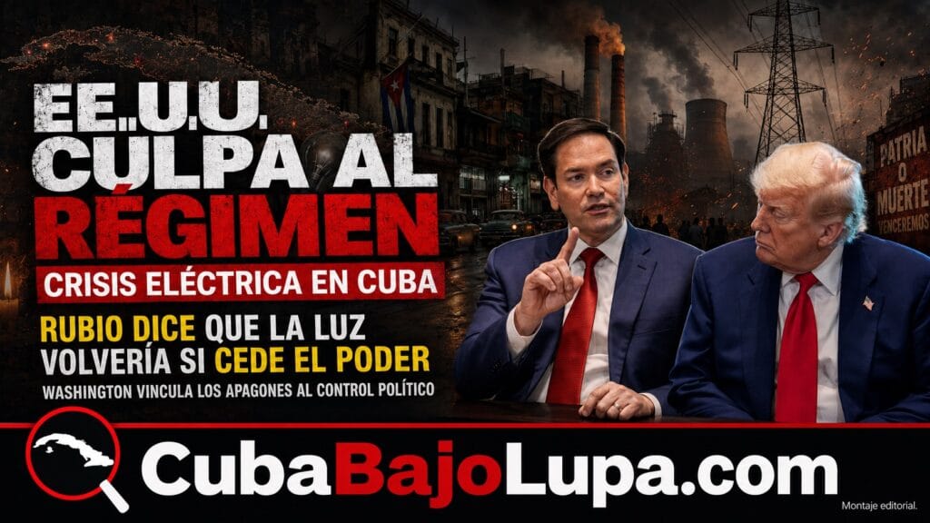 DEPARTAMENTO DE ESTADO DE EE. UU.: «LAS LUCES PODRÍAN ENCENDERSE MAÑANA» SI CUBA CAMBIA SU MODELO DE PODER POLÍTICO