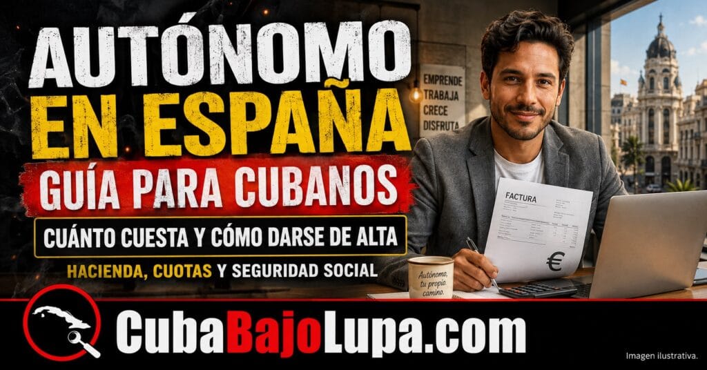 CUBANO AUTÓNOMO EN ESPAÑA EN 2026: CUÁNTO CUESTA Y CÓMO DARSE DE ALTA PASO A PASO