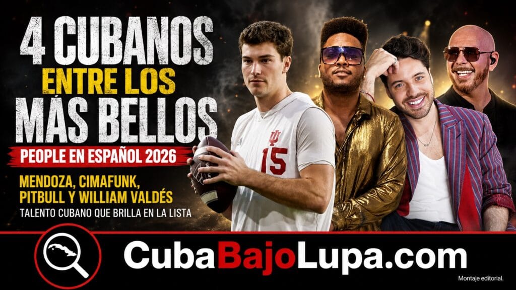 CUATRO CUBANOS ENTRAN EN LA LISTA DE LOS 50 MÁS BELLOS DE PEOPLE EN ESPAÑOL EN 2026