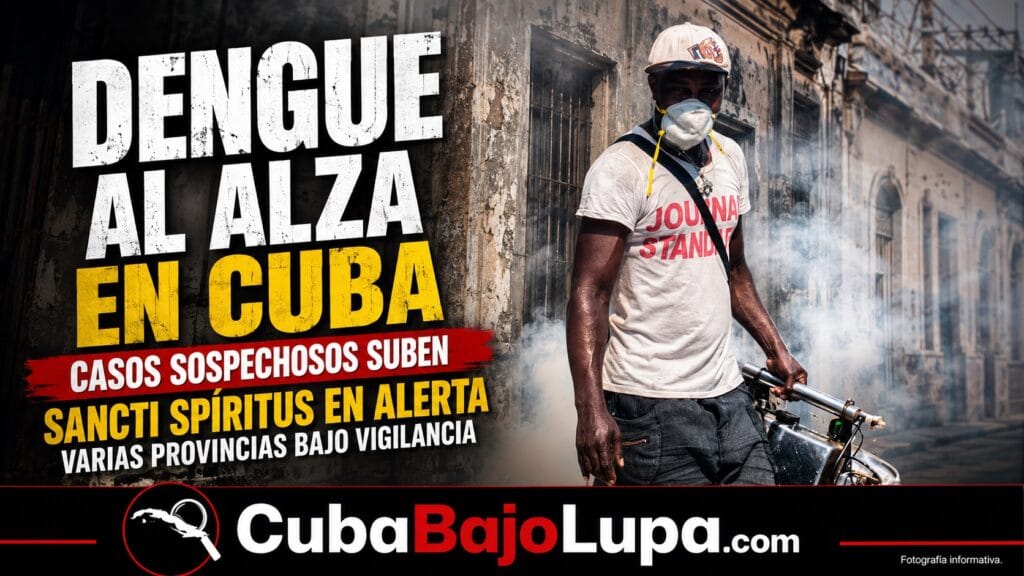 EL DENGUE VUELVE A GANAR TERRENO EN CUBA: CASOS SUBEN DURANTE CINCO SEMANAS MIENTRAS EL MINSAP NO EMITE ALERTA NACIONAL