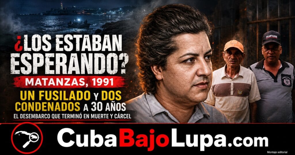 LA HISTORIA OLVIDADA DEL COMANDO QUE DESEMBARCÓ ARMADO EN MATANZAS EN 1991: UN FUSILADO Y DOS CONDENADOS A 30 AÑOS DE PRISIÓN