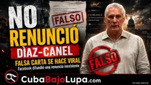 SUPUESTA RENUNCIA DE DÍAZ-CANEL FILTRADA POR EL RÉGIMEN CIRCULA EN FACEBOOK ¿QUÉ SE SABE DE SU VERACIDAD?