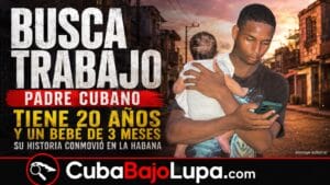 “BUSCO TRABAJO DE LO QUE SEA”: JOVEN CUBANO DE 20 AÑOS PIDE AYUDA PARA ALIMENTAR A SU BEBÉ