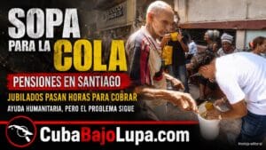 RÉGIMEN PONE SILLAS Y REPARTE SOPA ENTRE LA COLA DE JUBILADOS EN SANTIAGO DE CUBA QUE ESPERAN PARA COBRAR SUS CHEQUERAS