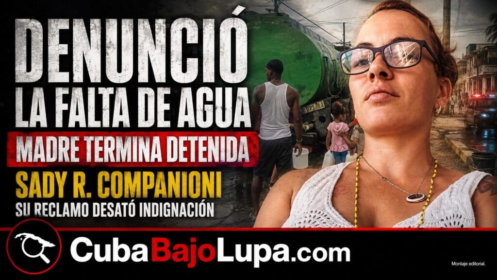 DENUNCIÓ QUE EN SU BARRIO NO HABÍA AGUA Y TERMINÓ ARRESTADA: EL CASO DE UNA MADRE CUBANA EN LA HABANA