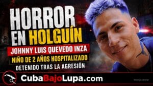 HORROR EN HOLGUÍN: DETIENEN A UN HOMBRE ACUSADO DE PROPINAR BRUTAL GOLPIZA A SU HIJASTRO DE DOS AÑOS