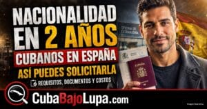 CUBANOS EN ESPAÑA: ASÍ PUEDES SOLICITAR LA NACIONALIDAD ESPAÑOLA TRAS SOLO DOS AÑOS DE RESIDENCIA EN 2026