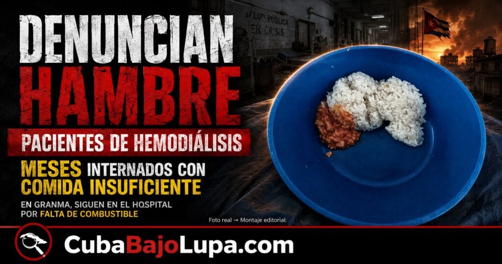 PACIENTES BAJO HEMODIALISIS INGRESADOS EN GRANMA DENUNCIAN LA MALA ALIMENTACIÓN QUE RECIBEN: «SOLO ARROZ Y DE MERIENDA PICADILLO»