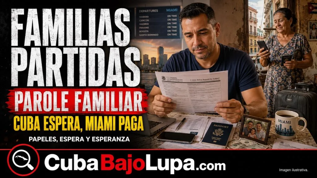 FAMILIAS PARTIDAS EN DOS: EL PAROLE QUE MUCHOS CUBANOS ESPERAN COMO SALVACIÓN