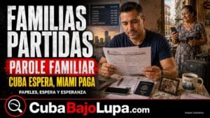 FAMILIAS PARTIDAS EN DOS: EL PAROLE QUE MUCHOS CUBANOS ESPERAN COMO SALVACIÓN