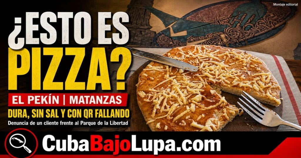 “SI ESTO ES UNA PIZZA, YO SOY UNA BICICLETA”: DENUNCIAN MALA CALIDAD DE RECONOCIDA PIZZERÍA EN LA CIUDAD DE MATANZAS