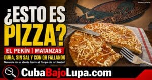 “SI ESTO ES UNA PIZZA, YO SOY UNA BICICLETA”: DENUNCIAN MALA CALIDAD DE RECONOCIDA PIZZERÍA EN LA CIUDAD DE MATANZAS