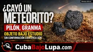POSIBLE METEORITO CAE EN PILÓN, GRANMA: ESPECIALISTAS PIDEN PRESERVAR EL LUGAR PARA ESTUDIARLO