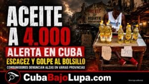 EL ACEITE LLEGA A 4.000 PESOS EN CUBA: FAMILIAS DENUNCIAN ESCASEZ EN MEDIO DE UNA FALTA DE ALIMENTOS TOTAL