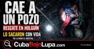 DRAMÁTICO RESCATE EN HOLGUÍN: HOMBRE CAE AL FONDO DE UN POZO Y LOGRAN SACARLO CON VIDA