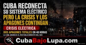 CUBA RESTABLECE EL SISTEMA ELÉCTRICO TRAS DOS APAGONES NACIONALES EN MENOS DE 24 HORAS