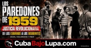 PAREDONES DE 1959: LOS SECRETOS DEL RÉGIMEN PARA OCULTAR CIENTOS DE FUSILAMIENTOS TRAS EL TRIUNFO DE LA REVOLUCIÓN