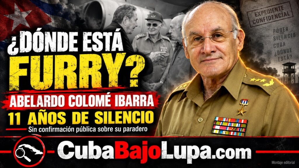 ABELARDO COLOMÉ IBARRA: EL HOMBRE QUE VIGILÓ A LOS GENERALES DE RAÚL CASTRO Y DEL QUE NO SE CONOCE AL DÍA DE HOY SI ESTÁ MUERTO