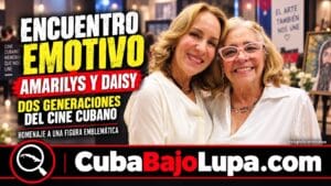 AMARILYS NÚÑEZ SE REENCUENTRA EN MIAMI CON DAISY GRANADOS Y RINDE HOMENAJE A “UN PEDACITO VIVO” DEL CINE CUBANO