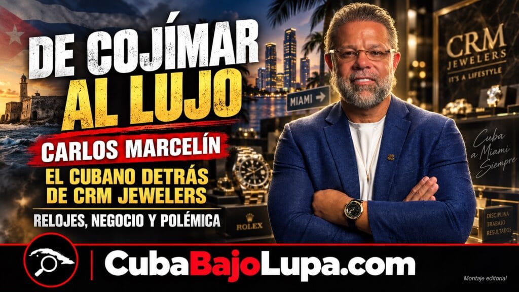 CARLOS MARCELÍN: DE COJÍMAR AL NEGOCIO MILLONARIO DE LOS RELOJES EN MIAMI, ENTRE LUJO, REDES Y POLÉMICA POR SUS VIAJES A CUBA