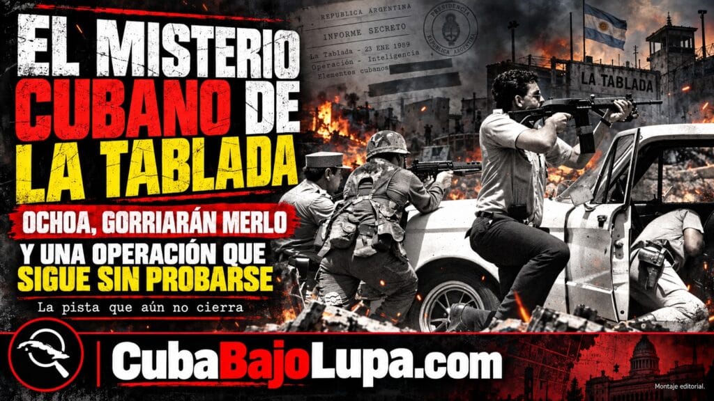 LA TABLADA, OCHOA Y ANGOLA: LA POLÉMICA PISTA CUBANA DETRÁS DEL ASALTO DE 1989 EN ARGENTINA