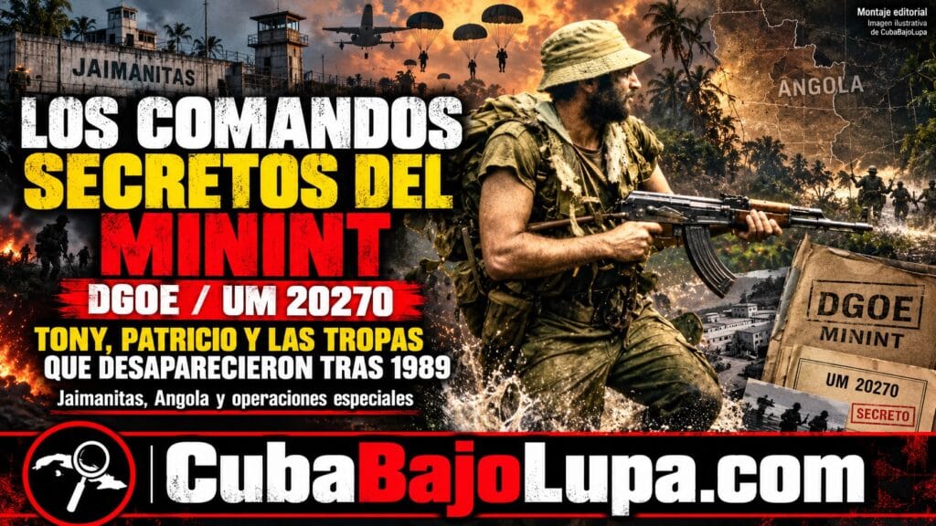 DGOE, LA UNIDAD 20270: LA HISTORIA DE LAS TROPAS ESPECIALES DE ÉLITE DEL MININT QUE DESAPARECIERON TRAS LA CAUSA 1 DE 1989