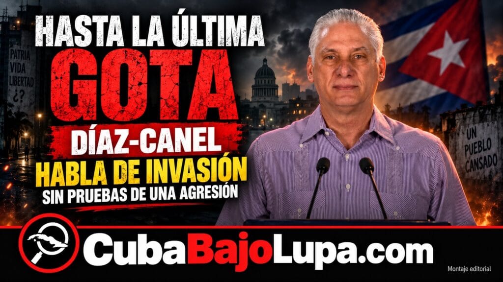 DÍAZ-CANEL HABLA DE UNA POSIBLE INVASIÓN A CUBA Y PROMETE RESISTENCIA “HASTA LA ÚLTIMA GOTA DE SANGRE”