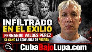 DURMIENDO CON EL ENEMIGO: EL HOMBRE DE LA INTELIGENCIA CUBANA QUE SE INFILTRÓ DURANTE DÉCADAS EN EL EXILIO DE MIAMI