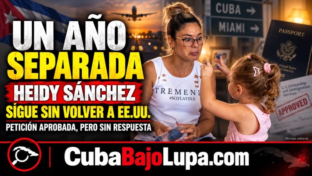MADRE CUBANA SIGUE ATRAPADA EN CUBA MÁS DE UN AÑO DESPUÉS DE SER DEPORTADA Y SEPARADA DE SU HIJA EN FLORIDA