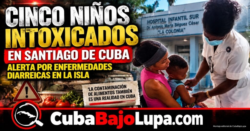 CINCO NIÑOS SON ATENDIDOS POR INTOXICACIÓN ALIMENTARIA EN SANTIAGO DE CUBA EN MEDIO DE ALERTAS POR ENFERMEDADES DIARREICAS