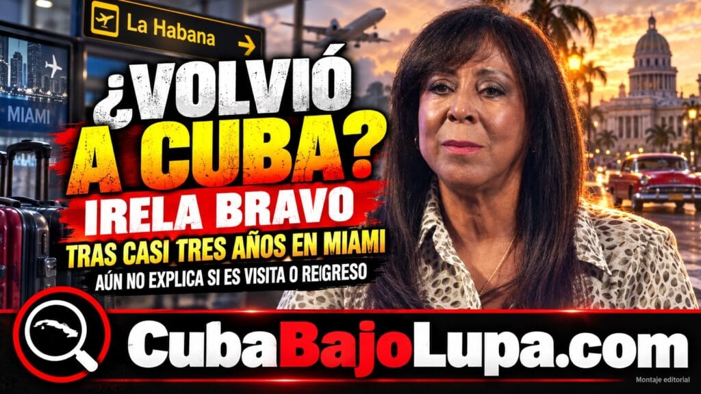IRELA BRAVO REGRESA A CUBA TRAS CASI TRES AÑOS EN MIAMI Y REABRE EL DEBATE SOBRE SU SALIDA “POR SUPERVIVENCIA”