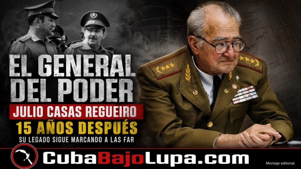 JULIO CASAS REGUEIRO: EL GENERAL DE RAÚL CASTRO QUE AYUDÓ A CONVERTIR A LOS MILITARES EN UN PODER ECONÓMICO EN CUBA